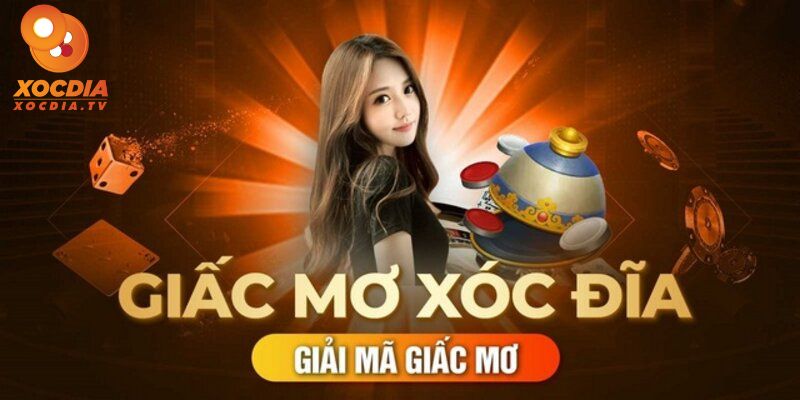 Giải mã việc nằm mơ đánh xóc đĩa