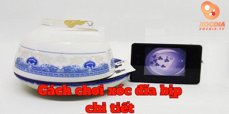 Cách chơi xóc đĩa bịp