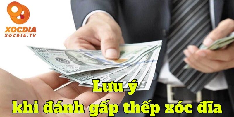 Lưu ý trong cách đánh gấp thếp xóc đĩa