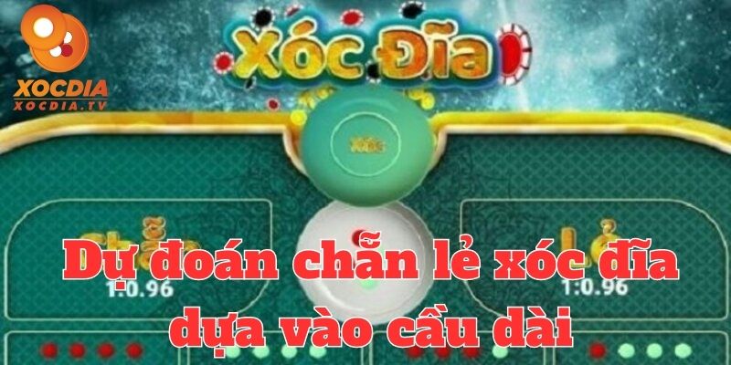 Dự đoán chẵn lẻ xóc đĩa