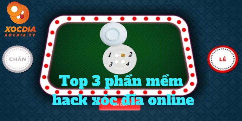 Top 3 phần mềm hack xóc đĩa online 