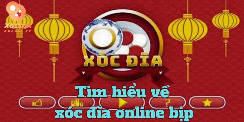 Thông tin về xóc đĩa online bịp