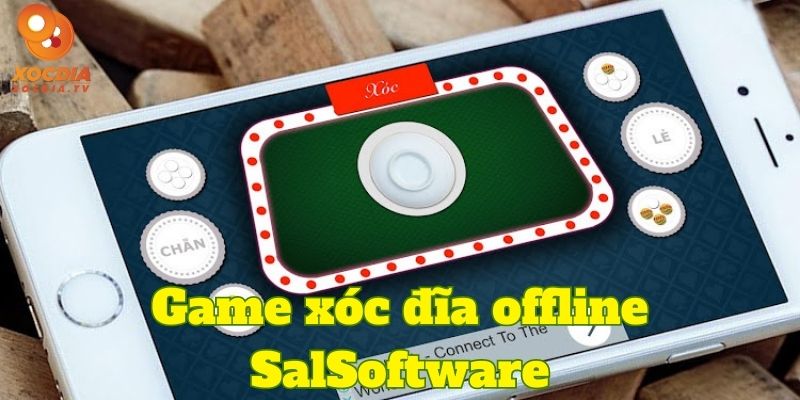 Xóc đĩa offline SalSoftware