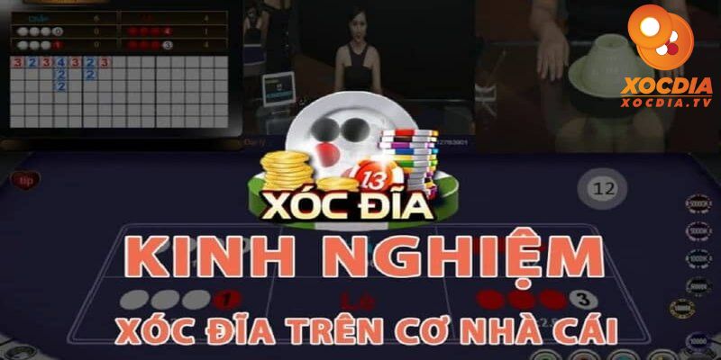 Kinh nghiệm chơi xóc đĩa