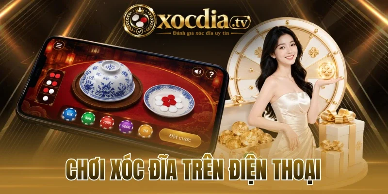 Lợi ích khi chơi xóc đĩa trên điện thoại
