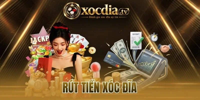 Quy định khi rút tiền xóc đĩa
