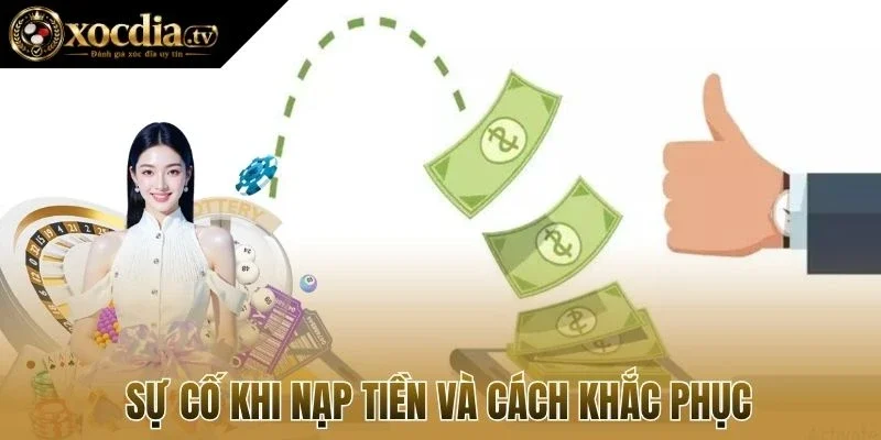 Sự cố khi nạp tiền và cách khắc phục