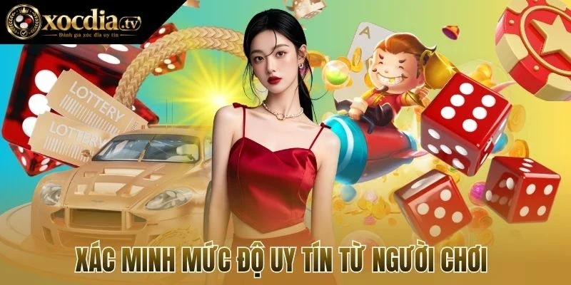 Xác minh mức độ uy tín từ người chơi 